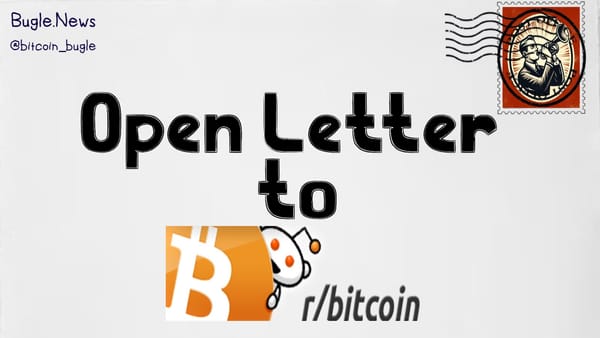 Open Letter to /r/Bitcoin